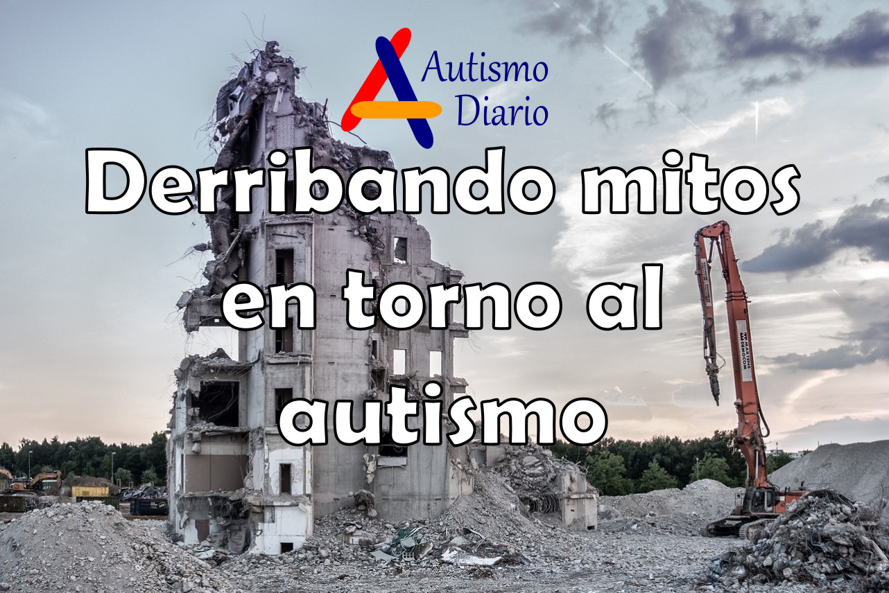 Derribando mitos en torno al autismo