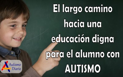 El largo camino hacia una educación digna para el alumno con autismo
