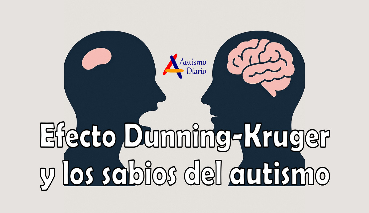 Efecto Dunning-Kruger y los sabios del autismo